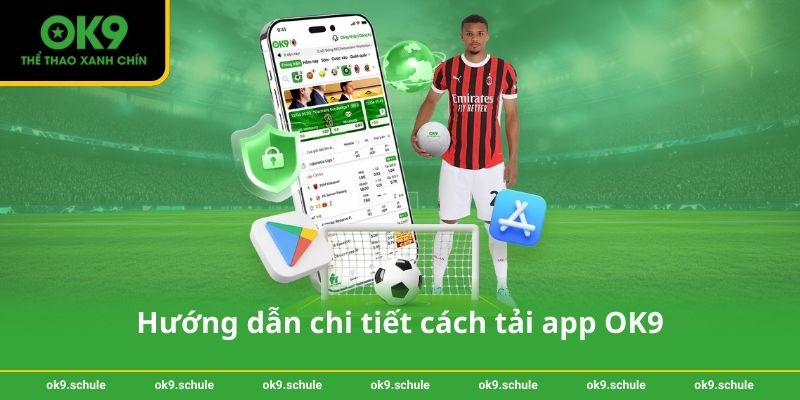 Tải app OK9 nhanh chóng - Hướng dẫn chi tiết cho mọi thiết bị 2 Hướng dẫn chi tiết cách tải app OK9